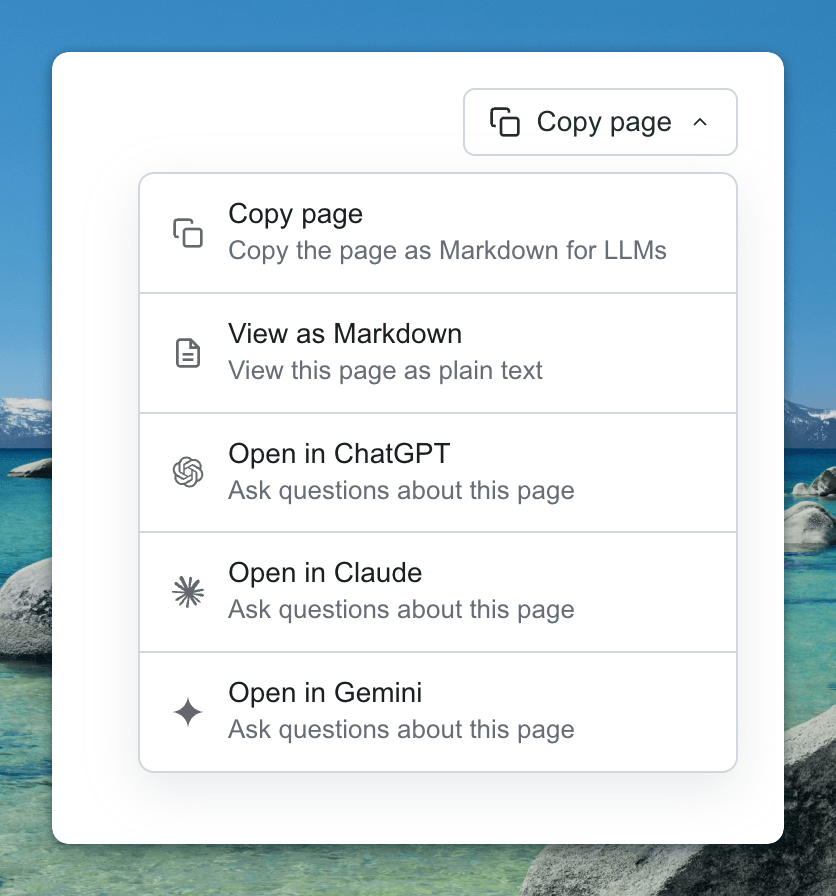 Screenshot of the copy page button with dropdown open, showing Copy page, View as Markdown, Open in ChatGPT, Open in Claude, and Open in Gemini actions