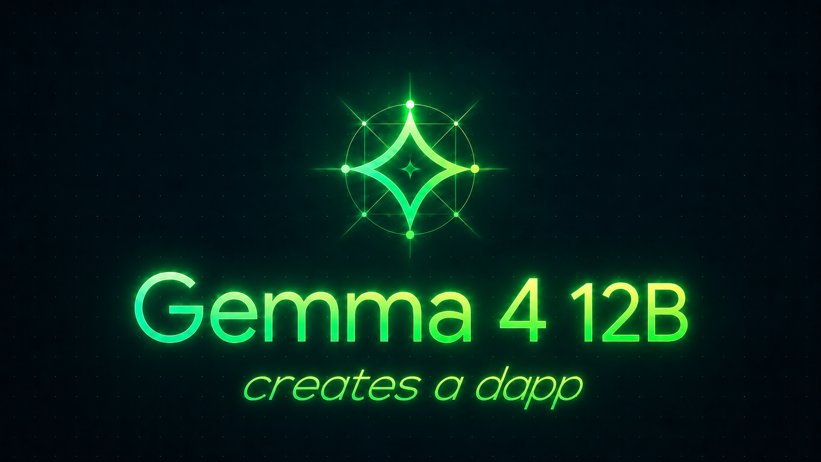 Gemma 4 12B creates a dapp